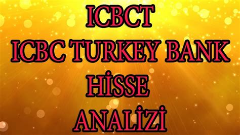 ICBCT Hisse Senedi 6 Mart 2024 ICBC TURKEY BANK Hisse